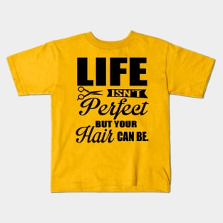 Your hair can be perfect (black) Kids T-Shirt